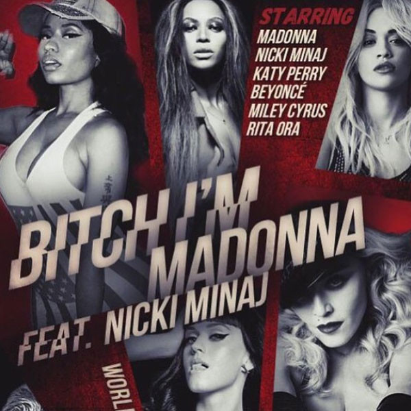 Bitch I'm Madonna Bitch I'm Madonna